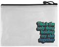 Snarky Bag - This is the Only Thing Holding My Shit Together