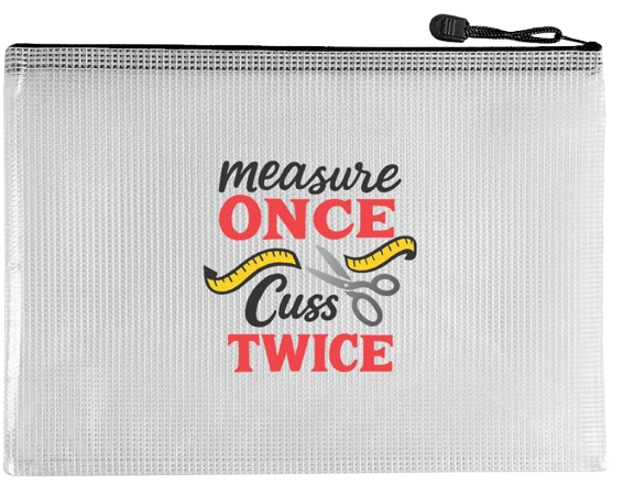 Snarky Bag - Measure Once Cuss Twice
