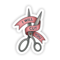 Sticker - I Will Cut You