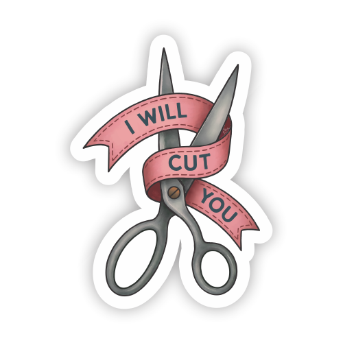 Sticker - I Will Cut You