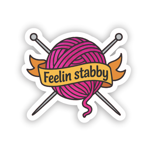 Sticker - Feelin Stabby Yarn
