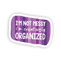 Sticker - Not Messy