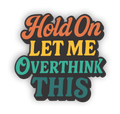 Sticker - Overthink