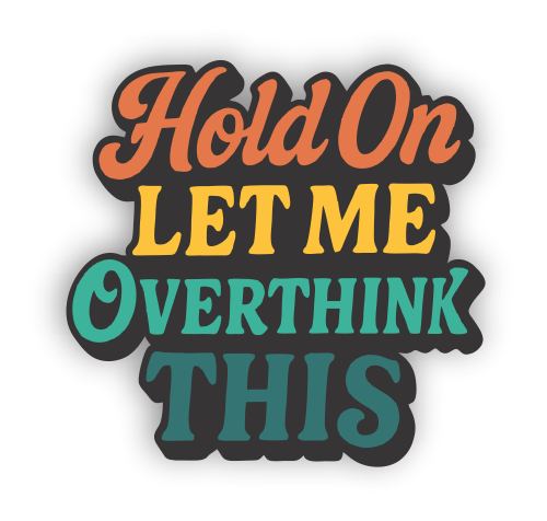Sticker - Overthink